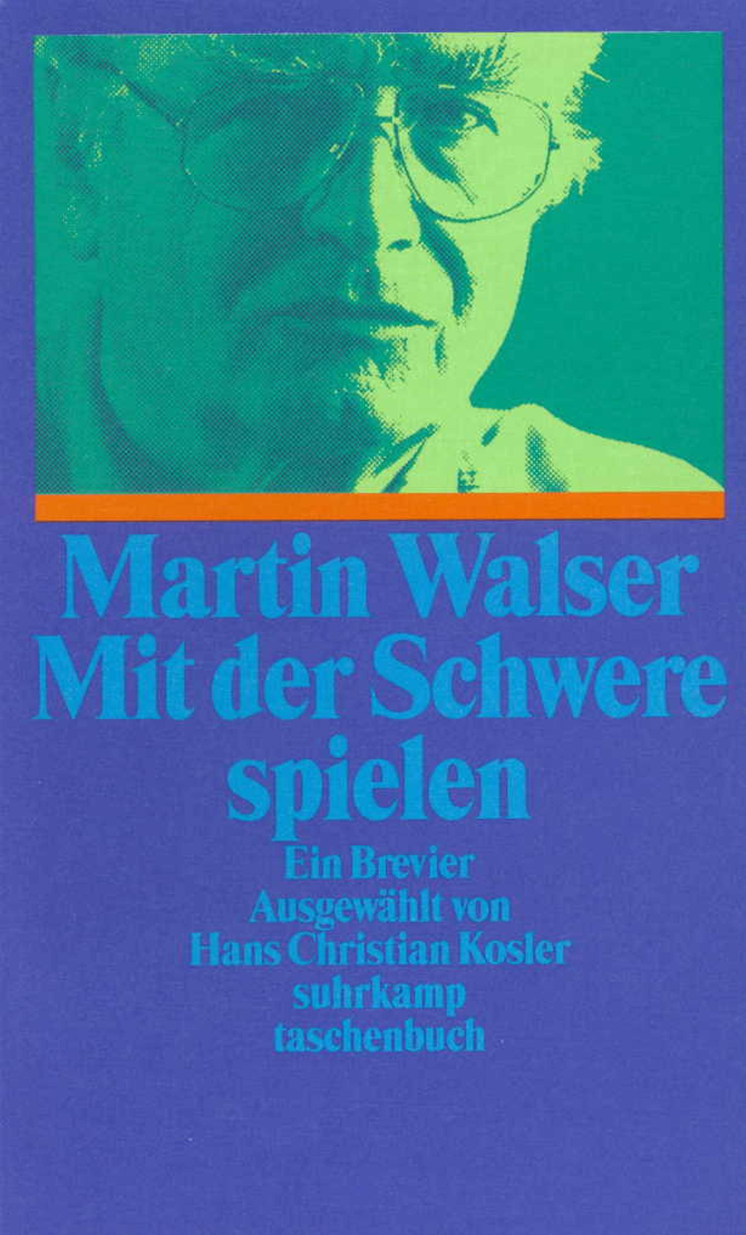 Mit Der Schwere Spielen Buch Von Martin Walser Suhrkamp Verlag