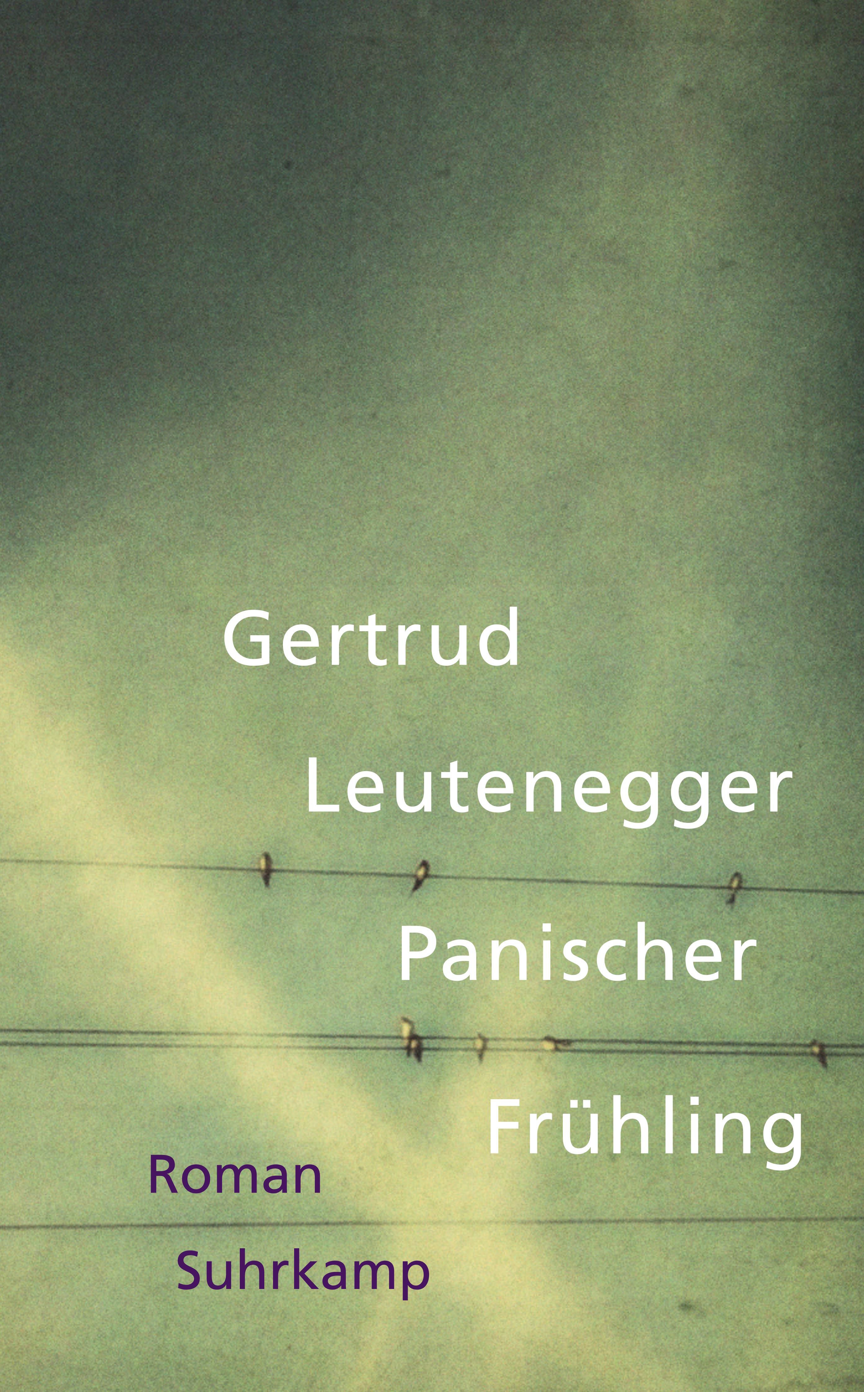 Panischer Fr Hling Buch Von Gertrud Leutenegger Suhrkamp Verlag