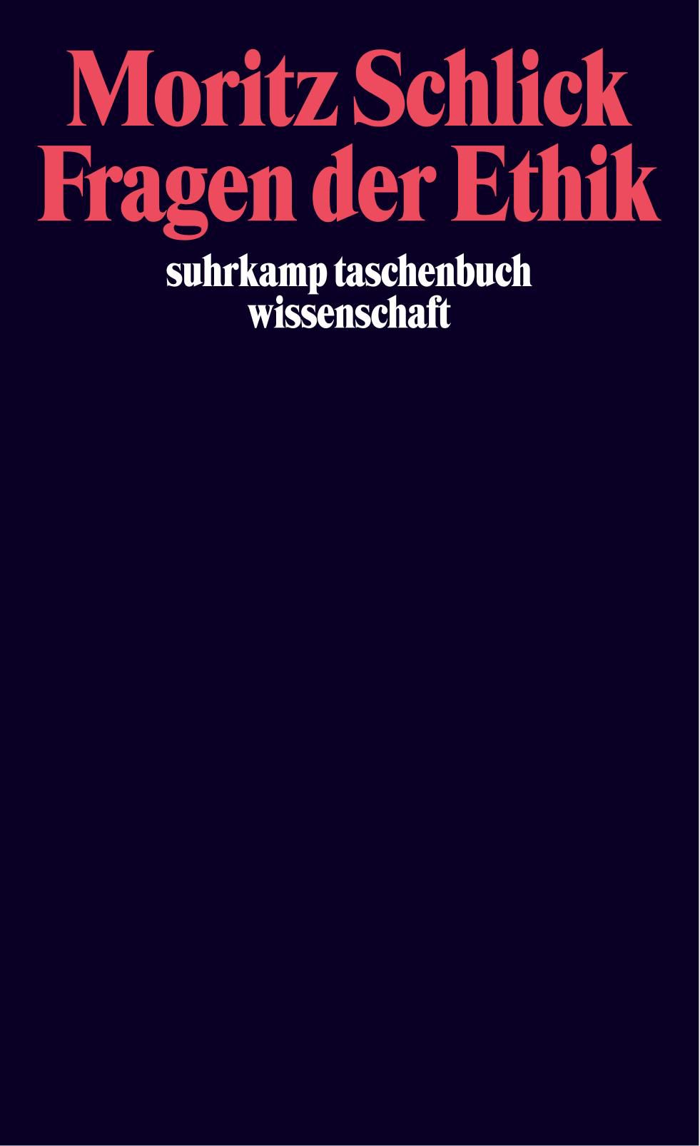 Fragen Der Ethik Buch Von Moritz Schlick Suhrkamp Verlag