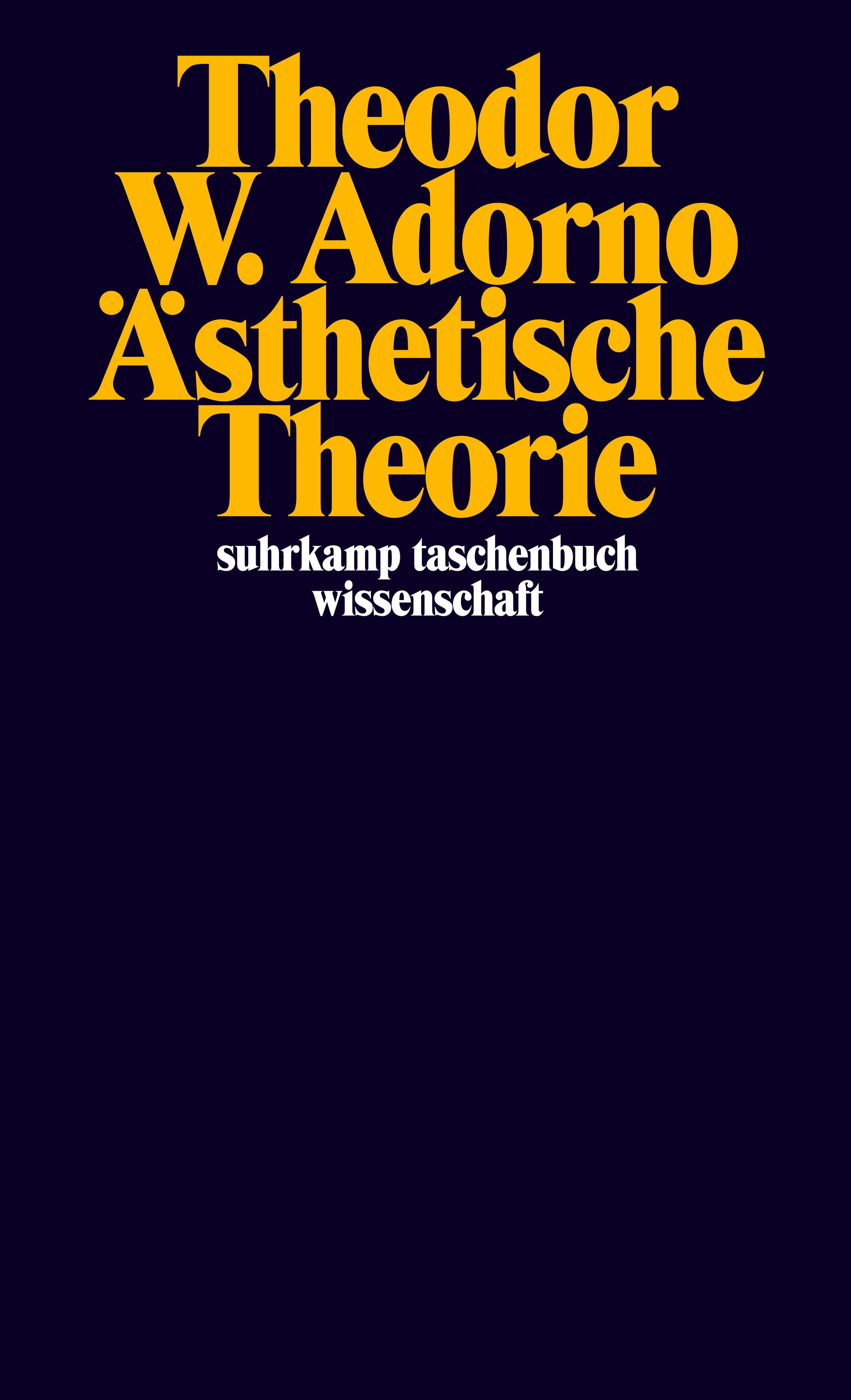 Sthetische Theorie Buch Von Theodor W Adorno Suhrkamp Verlag