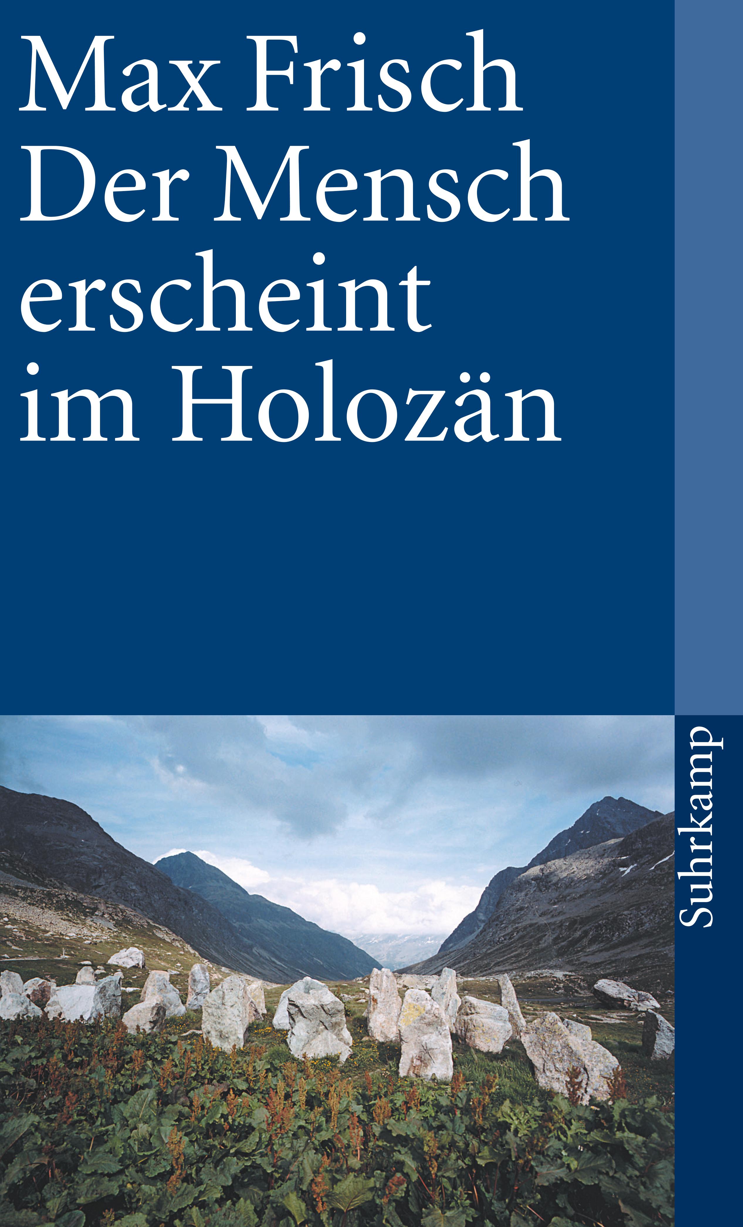 Der Mensch erscheint im Holozän. Buch von Max Frisch (Suhrkamp Verlag)