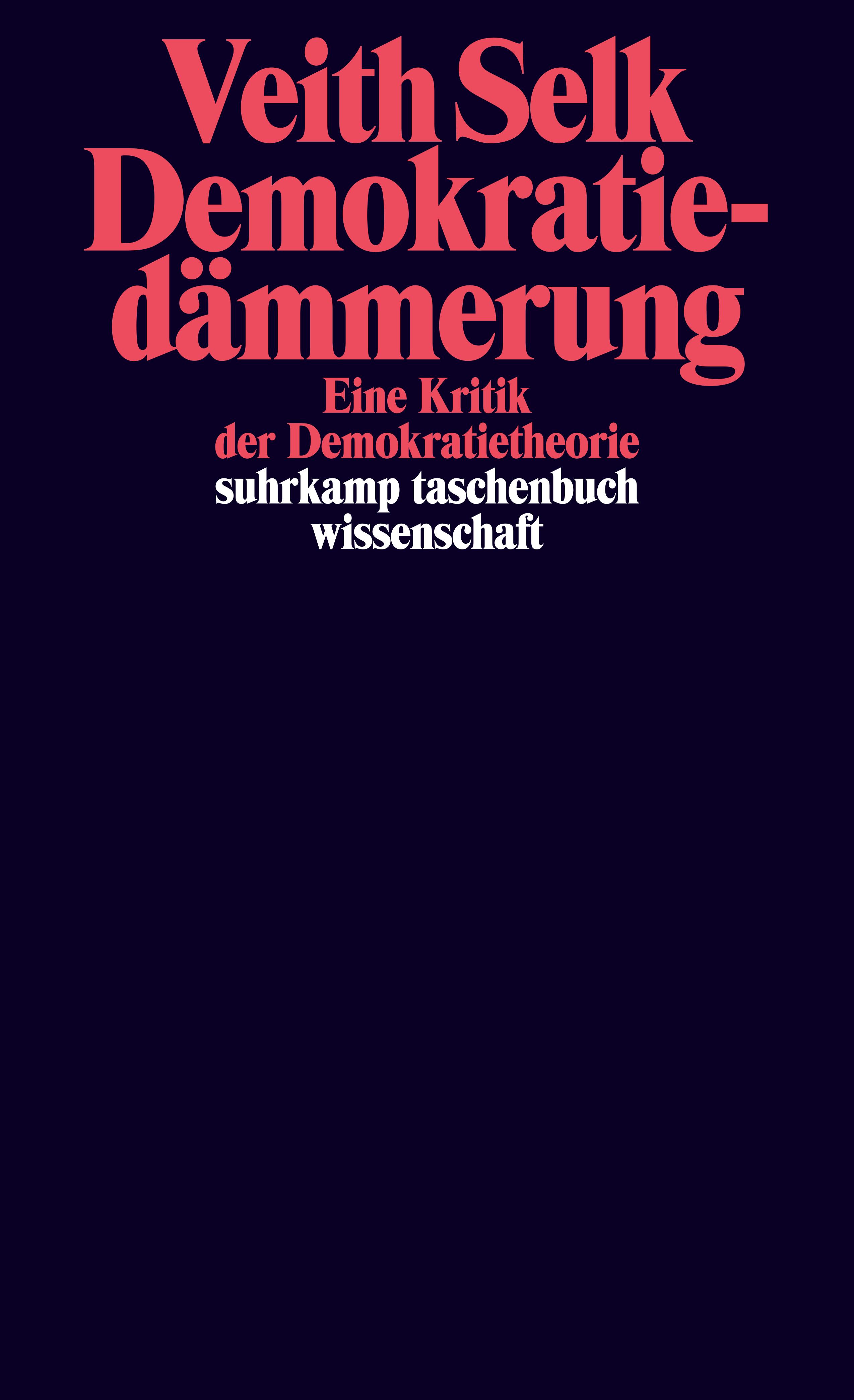 Demokratiedämmerung. Buch Von Veith Selk (Suhrkamp Verlag)