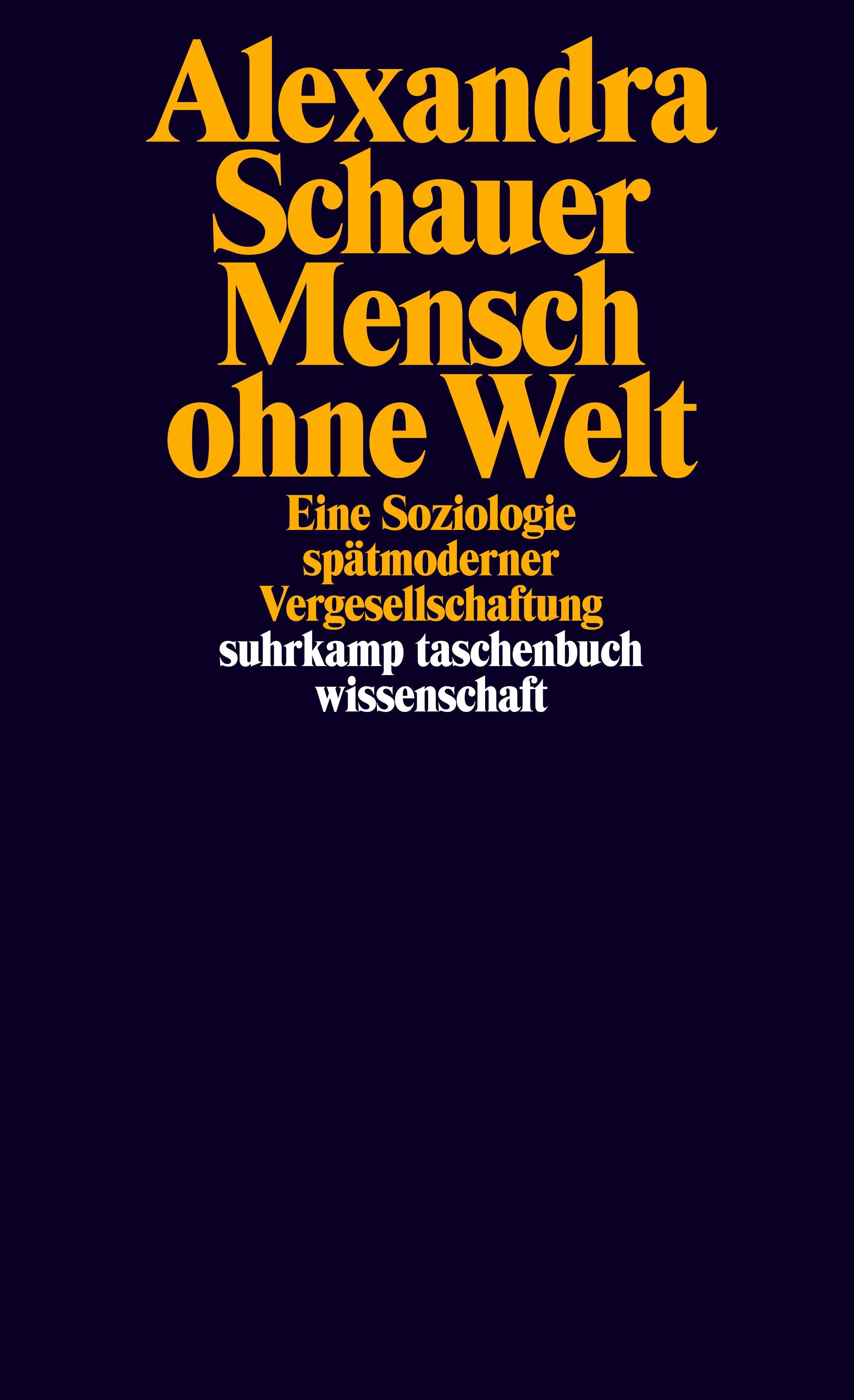 Mensch Ohne Welt. Buch Von Alexandra Schauer (Suhrkamp Verlag)