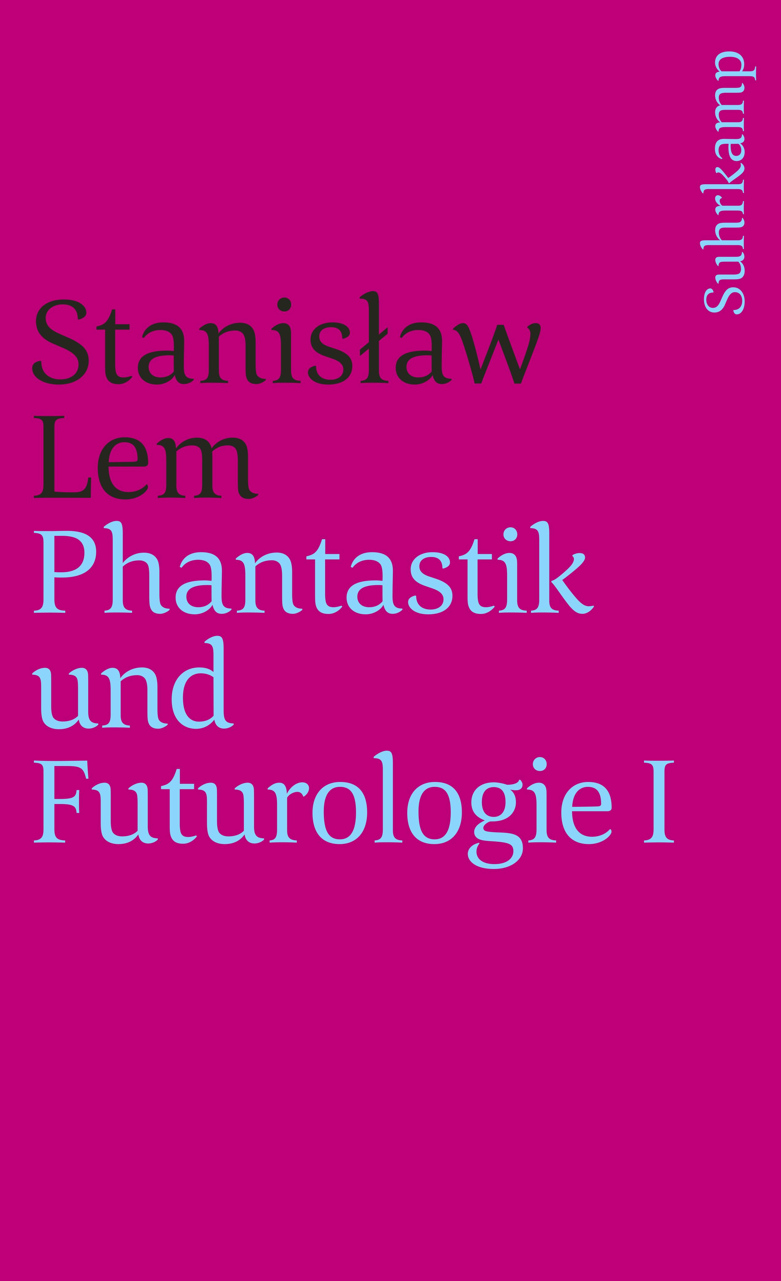 Phantastik Und Futurologie 1 Teil Buch Von Stanisław Lem Suhrkamp Verlag