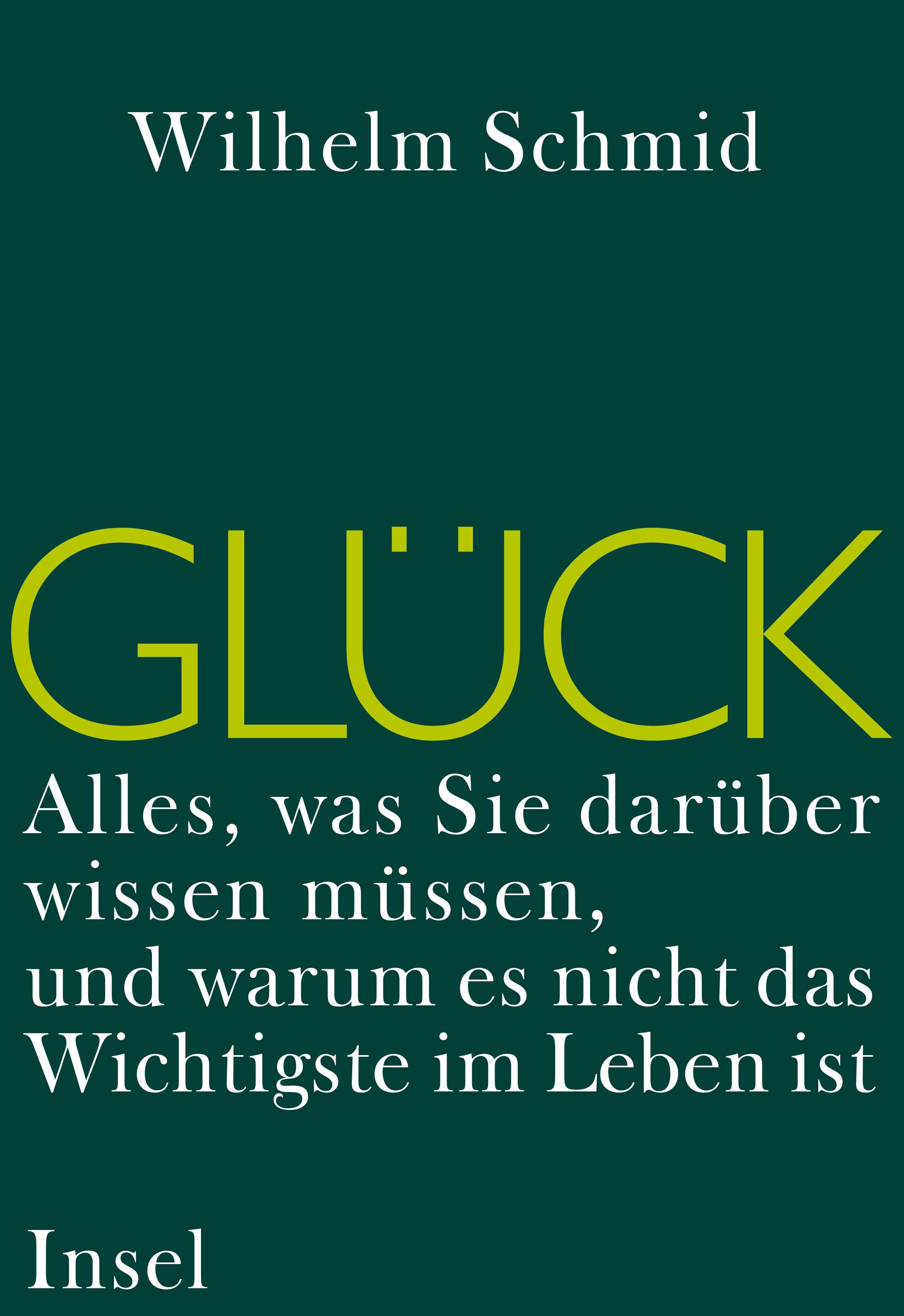 Glück. Buch von Wilhelm Schmid (Insel Verlag)