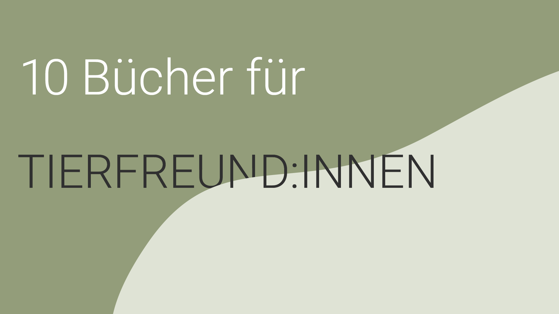 Beitrag zu 10 Bücher für Tierfreund:innen