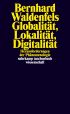 U1 zu Globalität, Lokalität, Digitalität