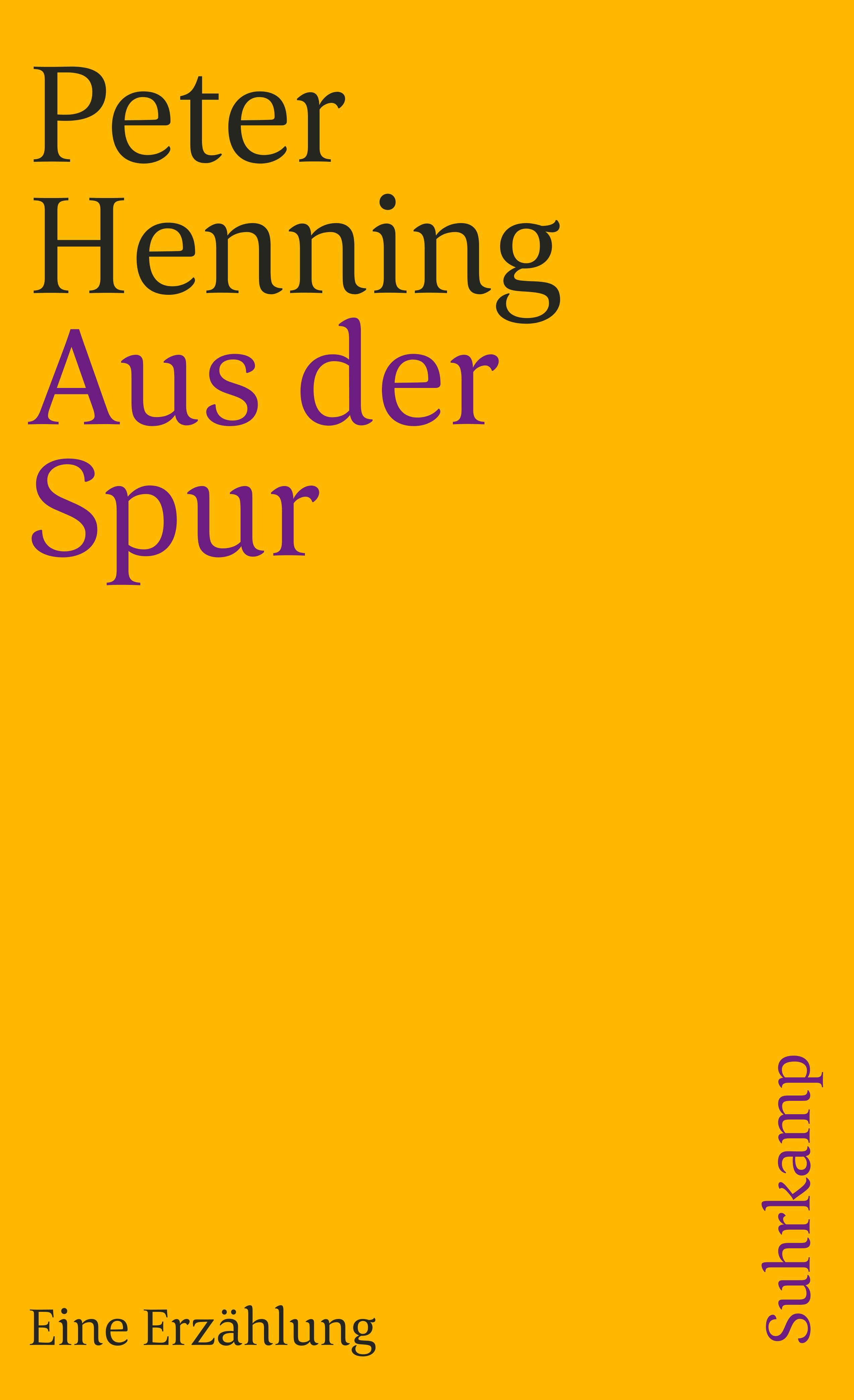 Aus der Spur. Buch von Peter Henning (Suhrkamp Verlag)