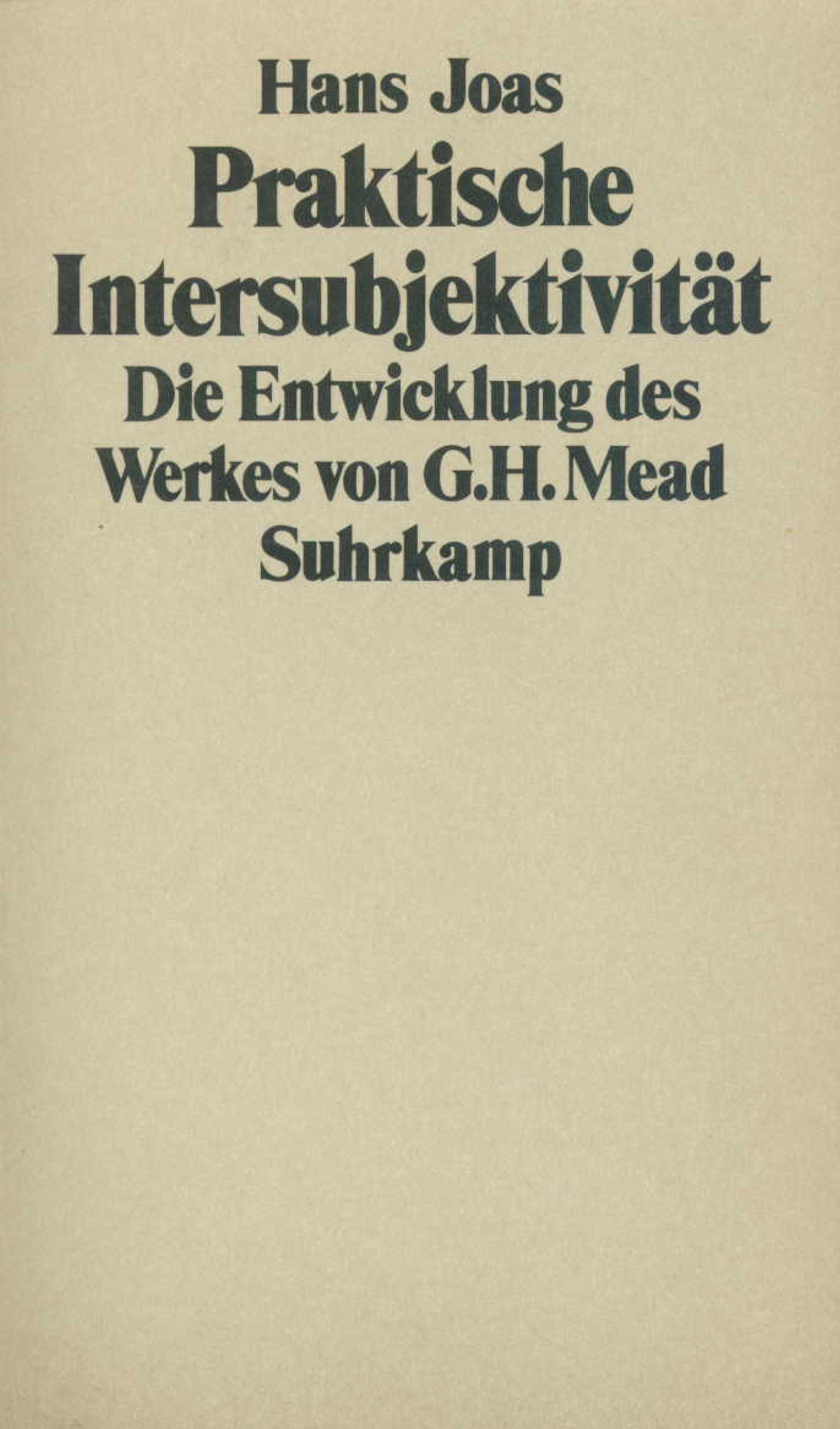 Hans Joas G. H. Mead Praktische Intersubjektivit t Suhrkamp Verlag