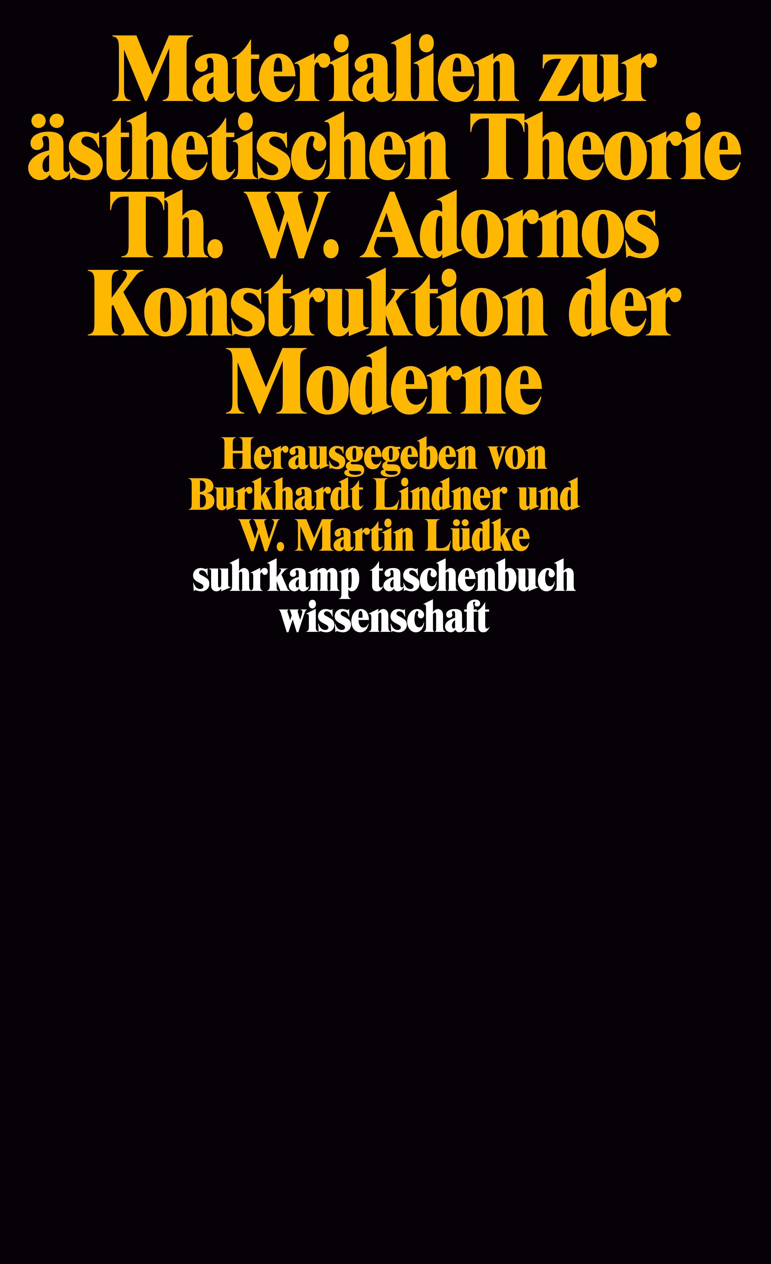 Materialien Zur ästhetischen Theorie. Theodor W. Adornos Konstruktion ...