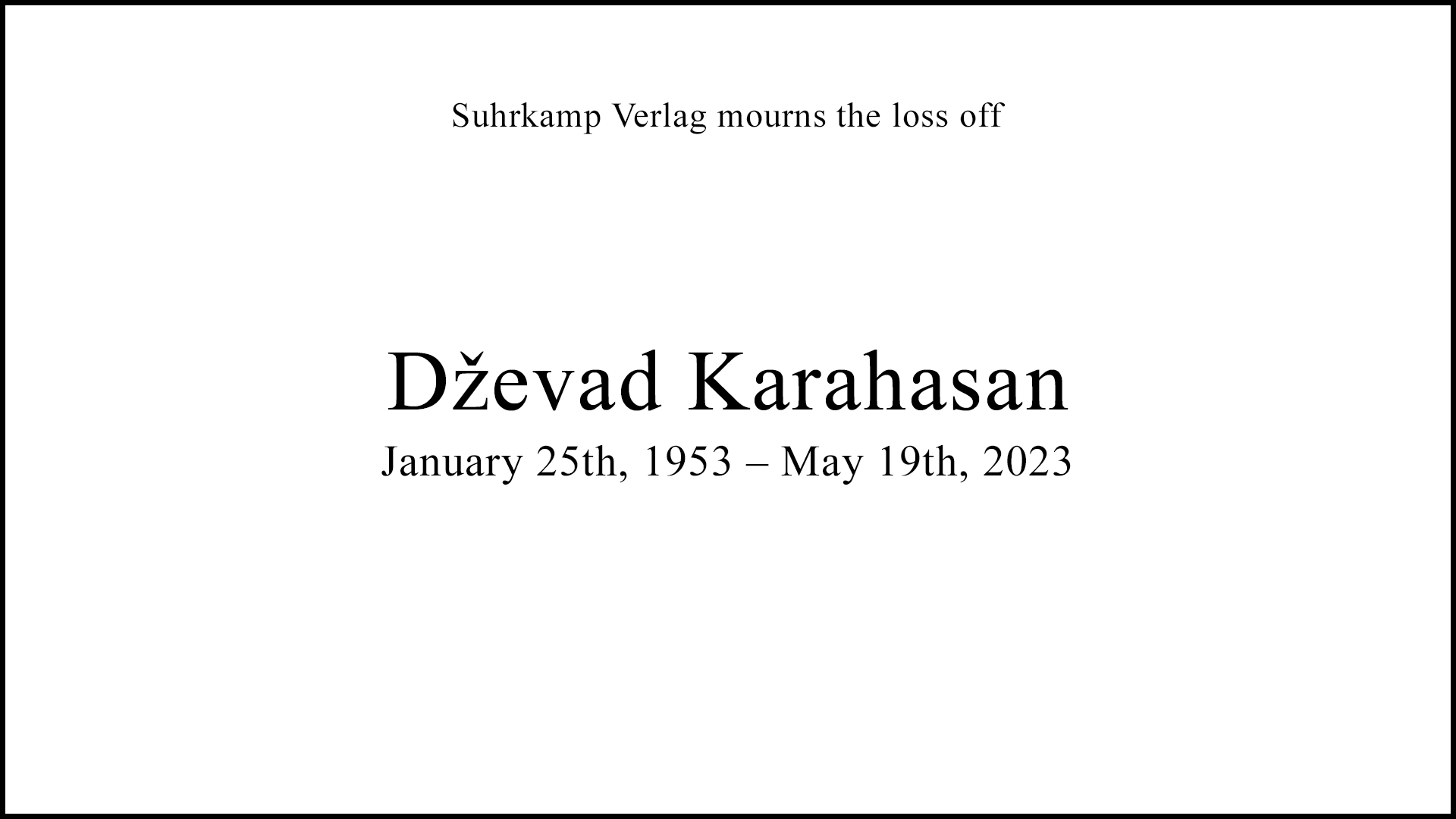 Beitrag zu On the Death of Dževad Karahasan