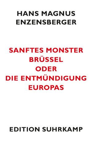 Brussel, the Gentle Monster or the Disenfranchisement of Europe