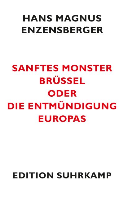 U1 zu Sanftes Monster Brüssel oder Die Entmündigung Europas