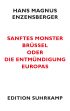 U1 zu Sanftes Monster Brüssel oder Die Entmündigung Europas