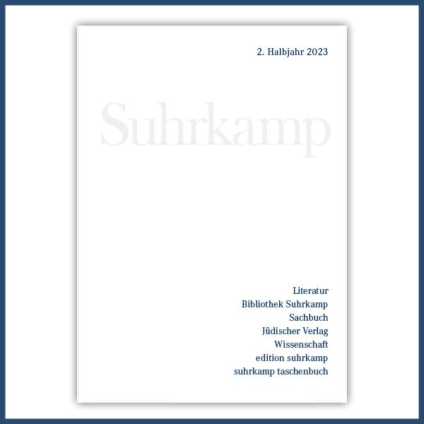 Coverbild der Suhrkamp-Vorschau 2. Halbjahr 2023