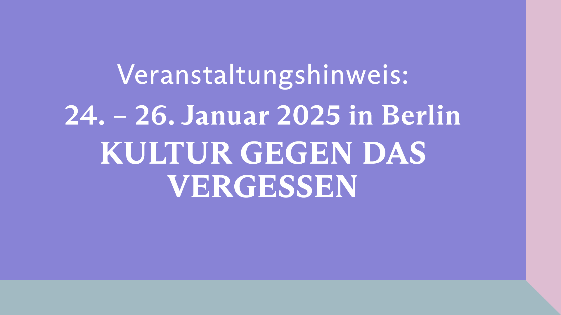 Beitrag zu Veranstaltungshinweis: KULTUR GEGEN DAS VERGESSEN