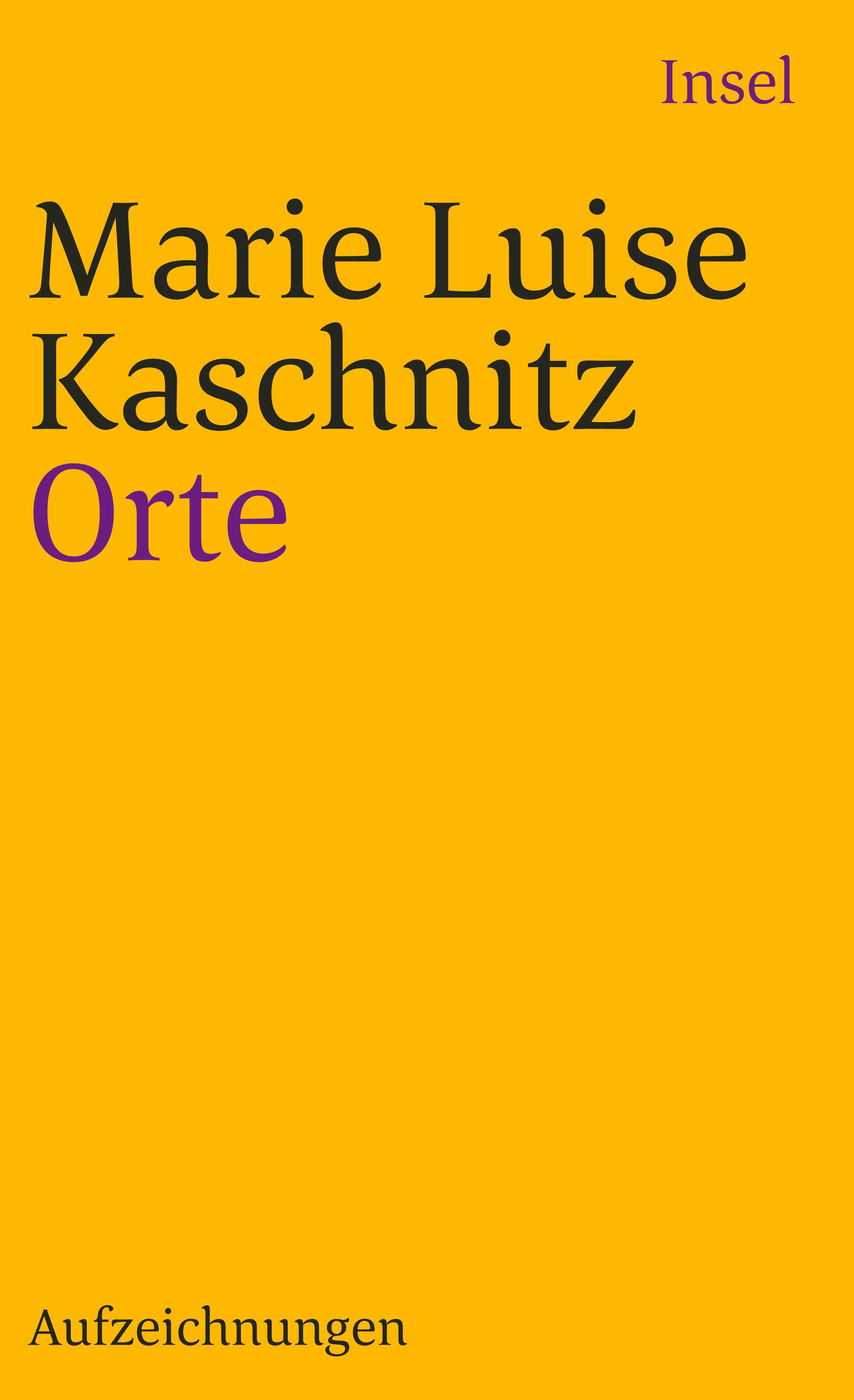 Orte. Buch von Marie Luise Kaschnitz (Insel Verlag)