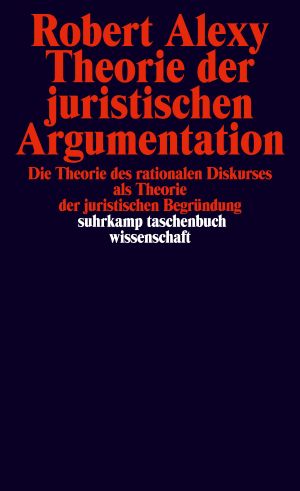A Theory of Juristic Argumentation
