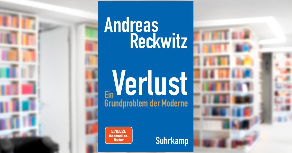 Verlust. Buch Von Andreas Reckwitz (Suhrkamp Verlag)