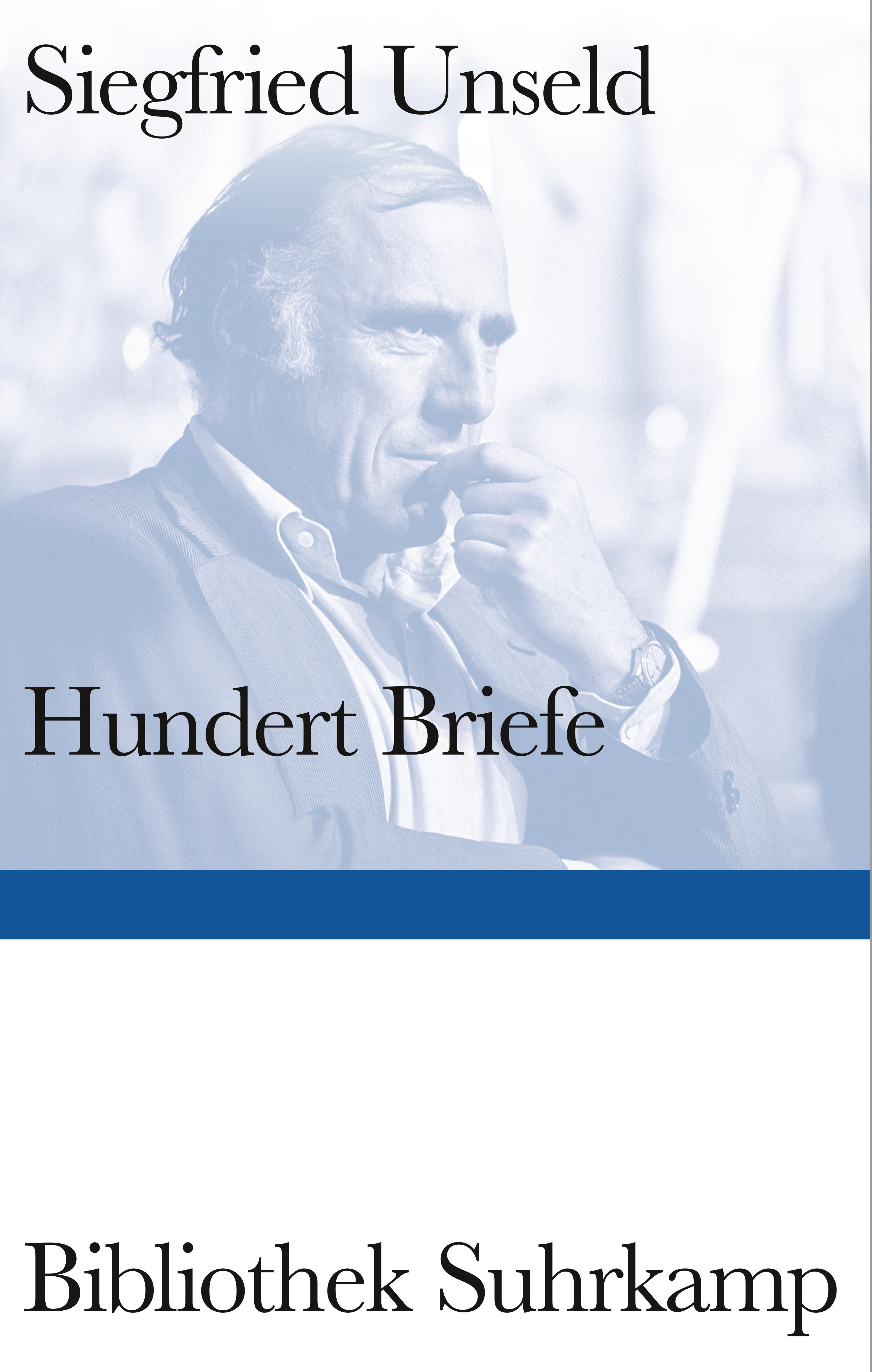 Hundert Briefe. Mitteilungen eines Verlegers 1947-2002