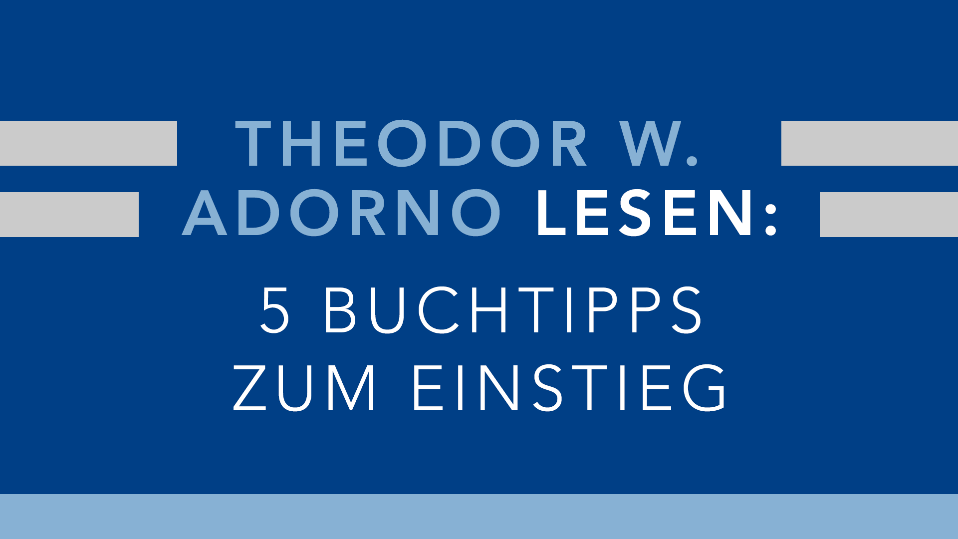 Beitrag zu Theodor W. Adorno lesen: 5 Buchtipps zum Einstieg