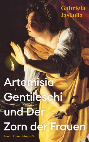 Artemisia Gentileschi and a Woman’s Fury