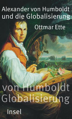 Alexander von Humboldt and Globalization