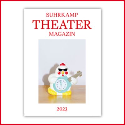 Suhrkamp Theater Magazin 2023