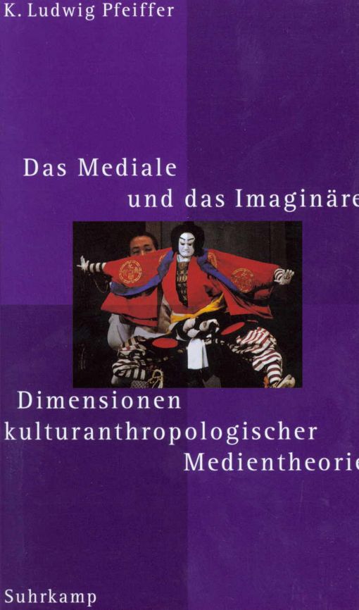 Das Mediale und das Imaginäre