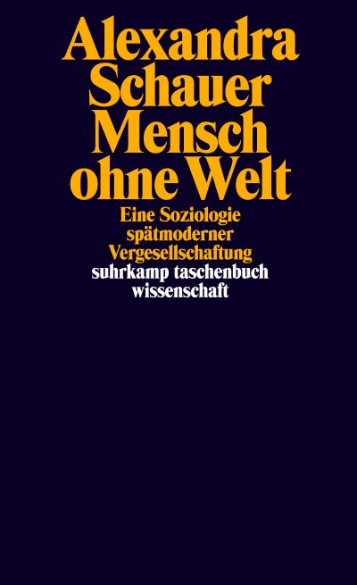 Mensch ohne Welt. Buch von Alexandra Schauer (Suhrkamp Verlag)