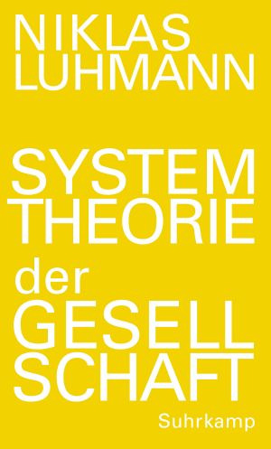 A Systems Theory of Society